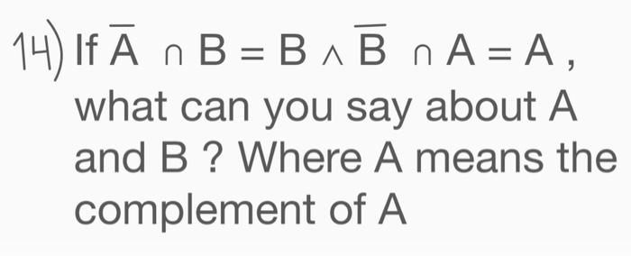 Solved N 14) If Ā NB = BAB N A=A, What Can You Say About A | Chegg.com