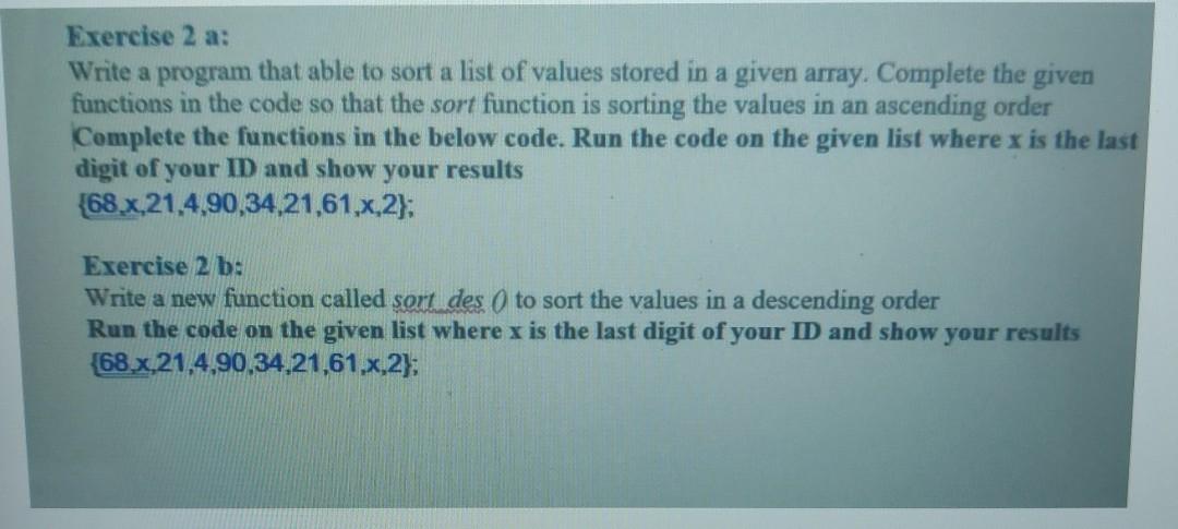 Solved Exercise 2 a: Write a program that able to sort a | Chegg.com