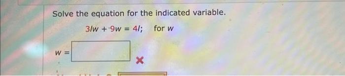 Solved Solve the equation for the indicated variable. | Chegg.com