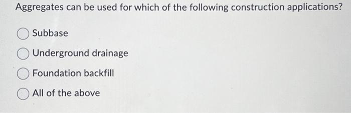 Solved Aggregates can be used for which of the following | Chegg.com