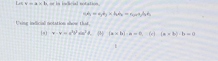 Solved Let Vax B Or In Indicial Notation Viêi Ajêj X 7333