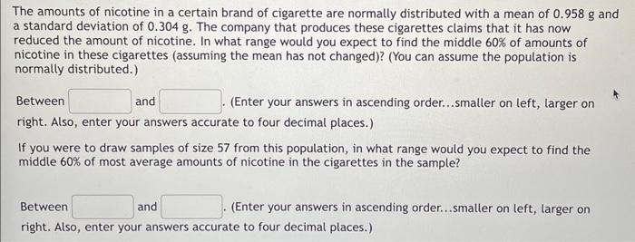 Solved The Amounts Of Nicotine In A Certain Brand Of | Chegg.com