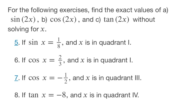 Solved For The Following Exercises, Find The Exact Values Of | Chegg.com