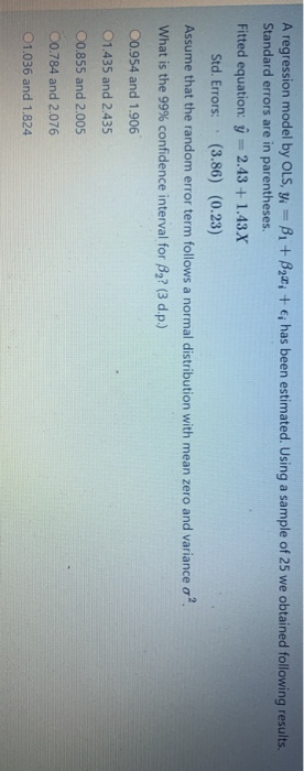 Solved A regression model by OLS, Y =B1 + B22; + has been | Chegg.com