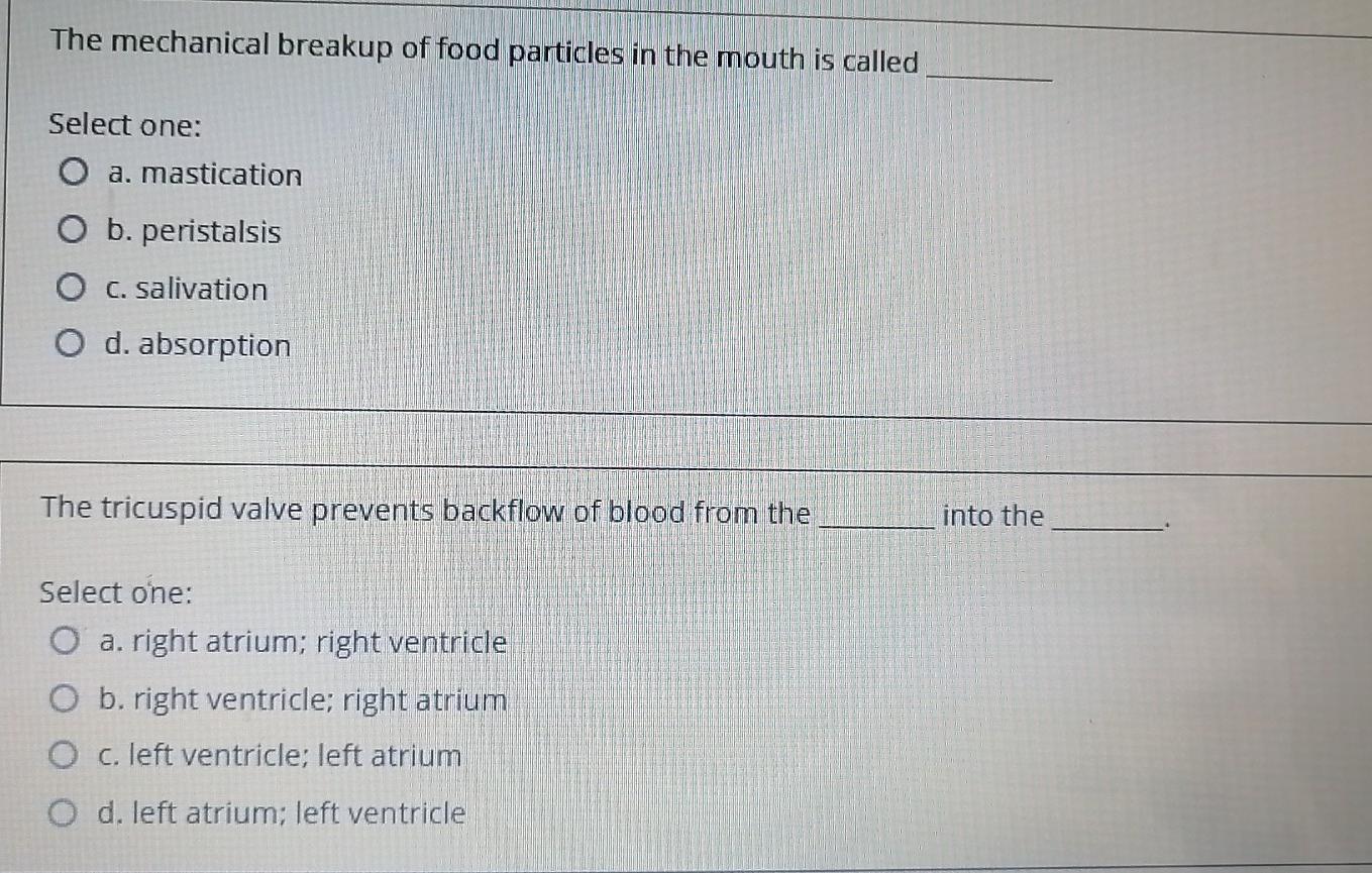 Solved The mechanical breakup of food particles in the mouth