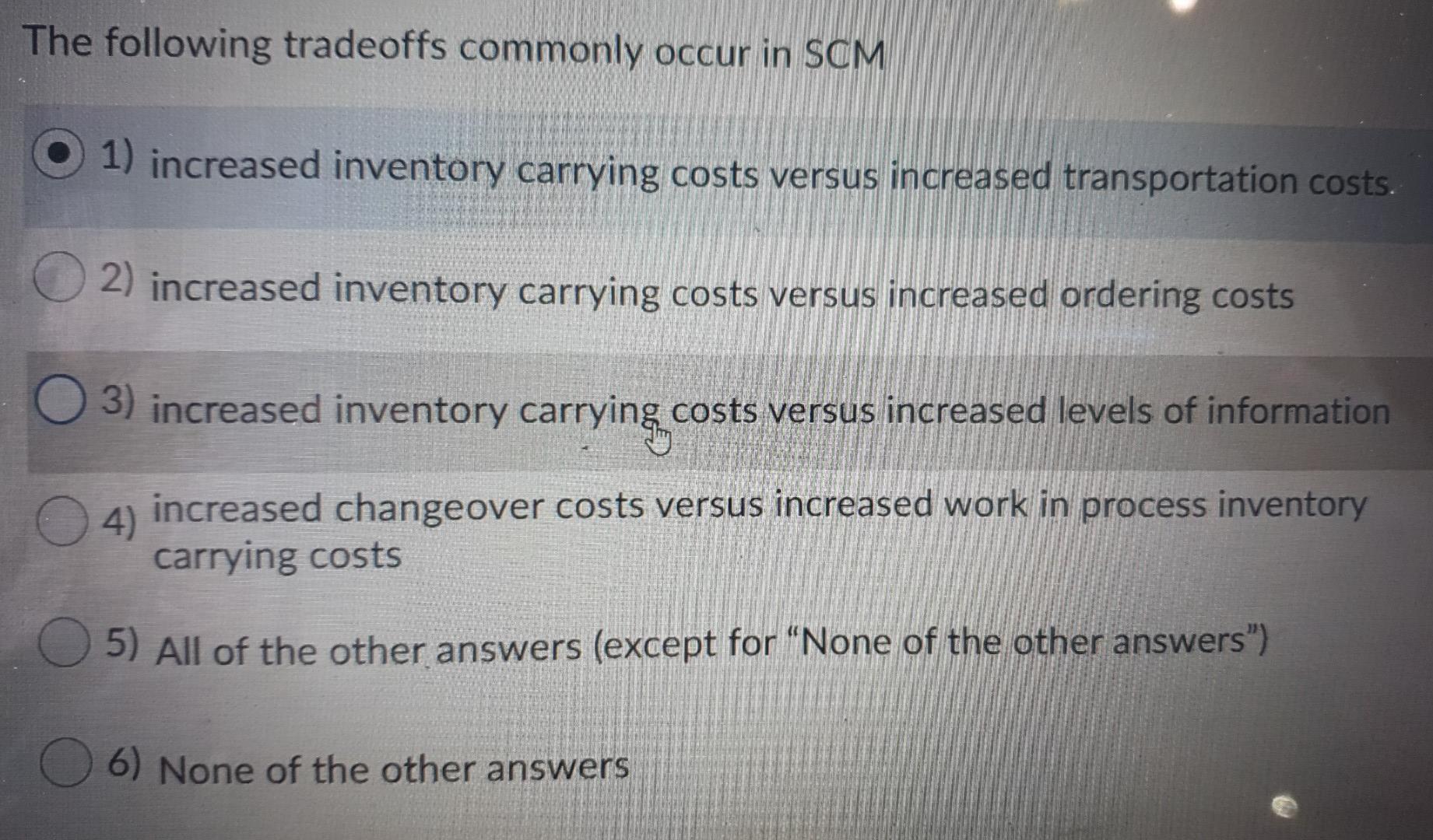 Solved The following tradeoffs commonly occur in SCM 1) | Chegg.com