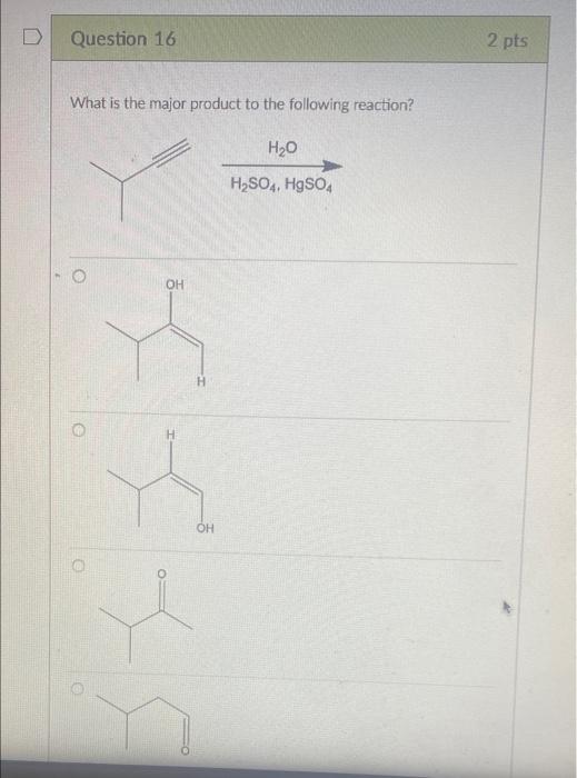 Solved D Question 12 2 pts What is the major product to the | Chegg.com