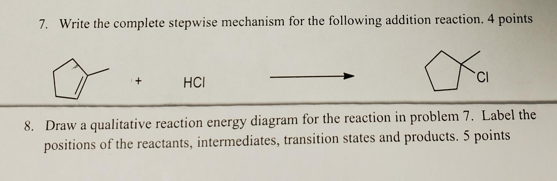 Solved 7. Write the complete stepwise mechanism for the | Chegg.com