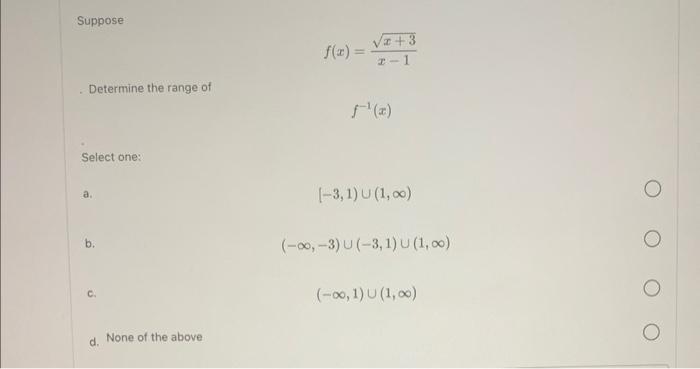 Solved Suppose F X X−1x 3 Determine The Range Of F−1 X