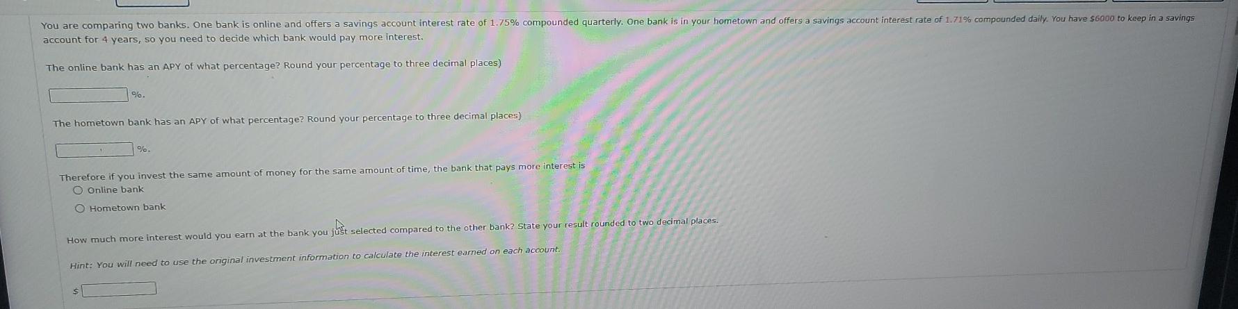 Solved You are comparing two banks. One bank is online and | Chegg.com