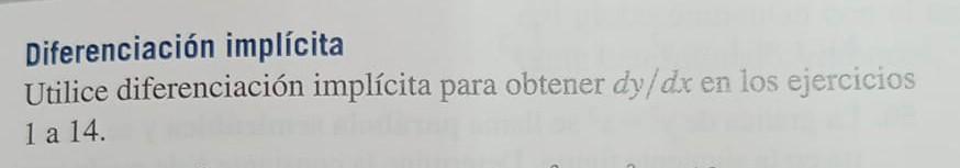 Diferenciación implícita Utilice diferenciación implícita para obtener \( d y / d x \) en los ejercicios 1 a 14.