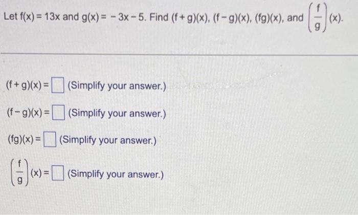 Solved Let F X 13x And G X −3x−5 Find