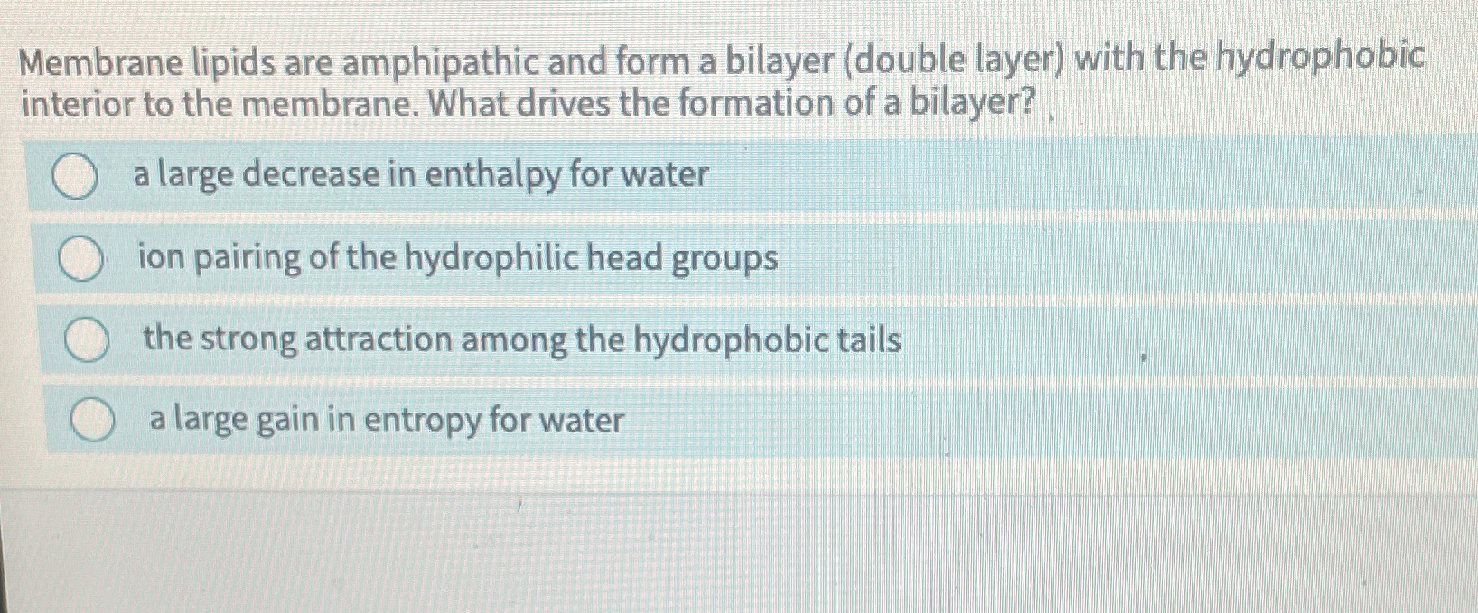 Solved Membrane lipids are amphipathic and form a bilayer | Chegg.com