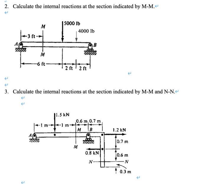 Solved 2. Calculate the internal reactions at the section | Chegg.com