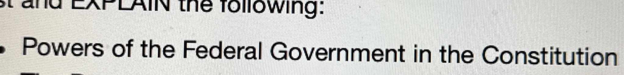 Solved Powers of the Federal Government in the Constitution | Chegg.com