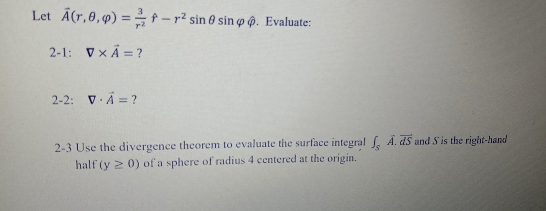 Solved Let A R 0 0 R2 Sin Sin Evaluate 2 1 V X Chegg Com