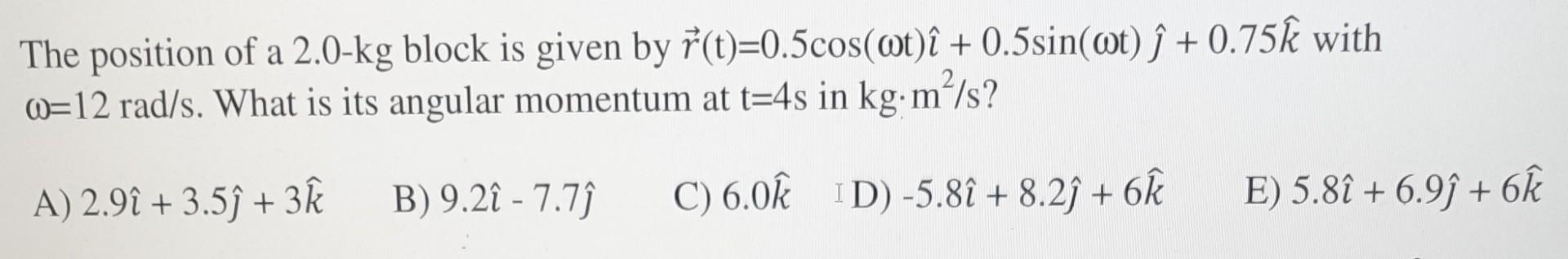 Solved The position of a 2.0-kg block is given by | Chegg.com