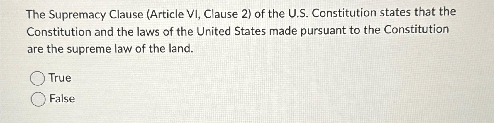 the supremacy clause is found in article vi of the us constitution