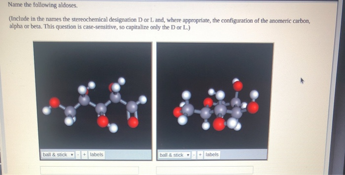 Solved Name The Following Aldoses. (Include In The Names The | Chegg.com