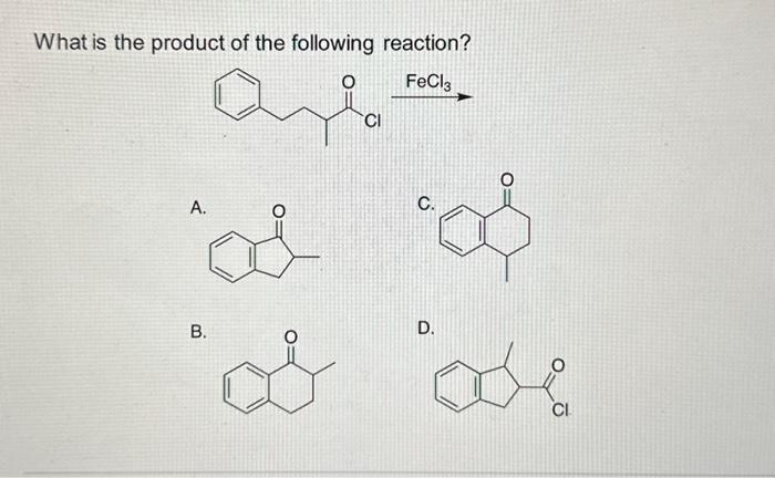 Solved What is the product of the following reaction? FeCl3 | Chegg.com