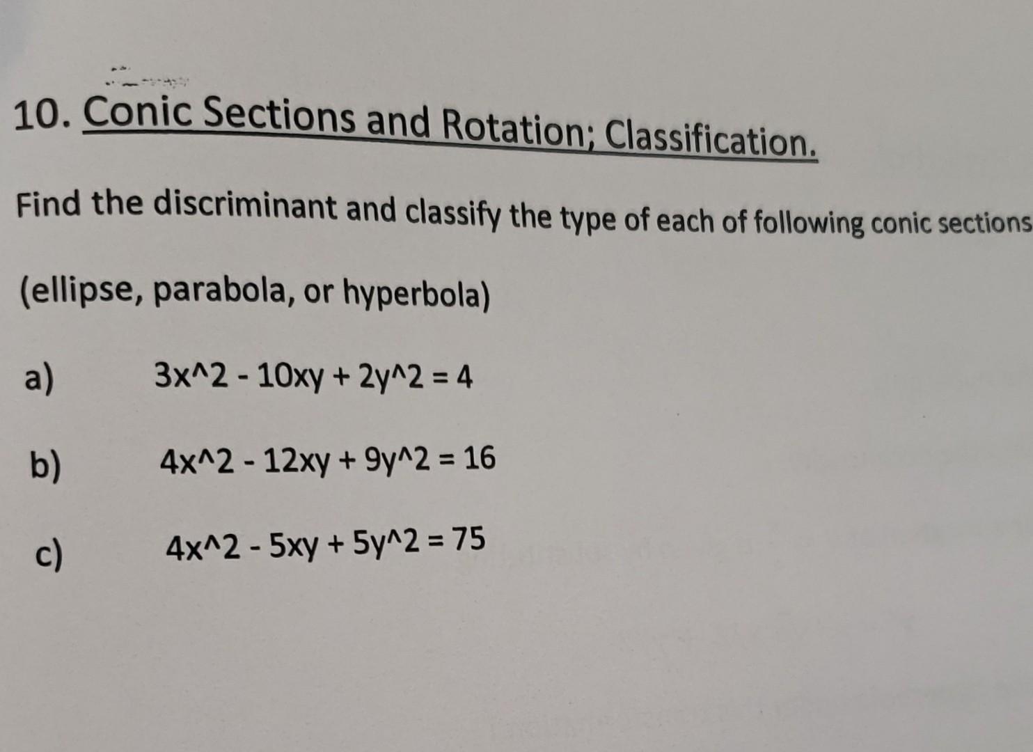 Solved 10. Conic Sections And Rotation; Classification, Find | Chegg.com