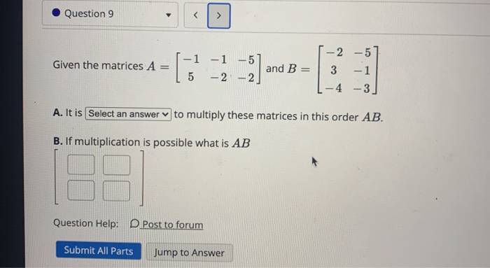 Solved Question 9 Given the matrices A = -1 -1 -5 5 -2 | Chegg.com