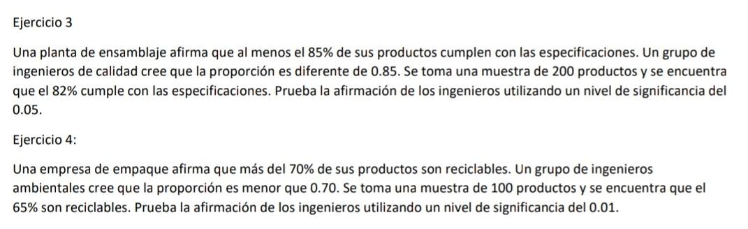 Ejercicio 3 Una planta de ensamblaje afirma que al menos el \( 85 \% \) de sus productos cumplen con las especificaciones. Un