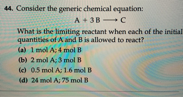 Solved 44. Consider The Generic Chemical Equation: A + 3B → | Chegg.com