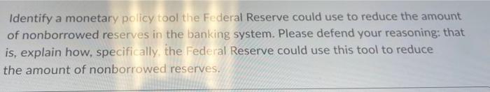 Solved Identify a monetary policy tool the Federal Reserve | Chegg.com