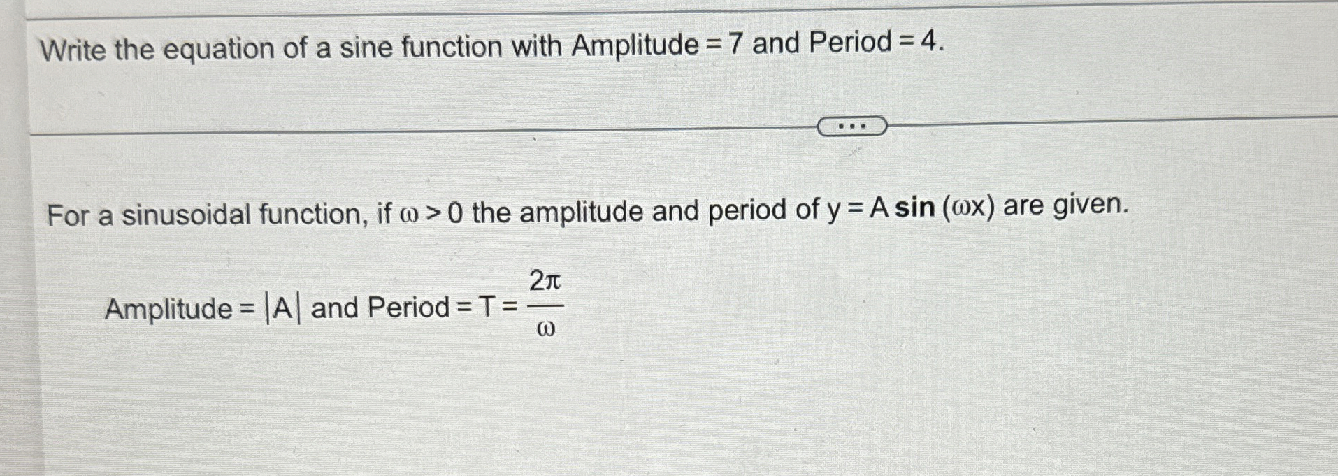 Solved Write the equation of a sine function with Amplitude | Chegg.com