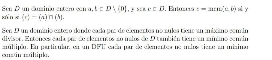 Sea \( D \) un dominio entero con \( a, b \in D \backslash\{0\} \), y sea \( c \in D \). Entonces \( c=\operatorname{mcm}(a,