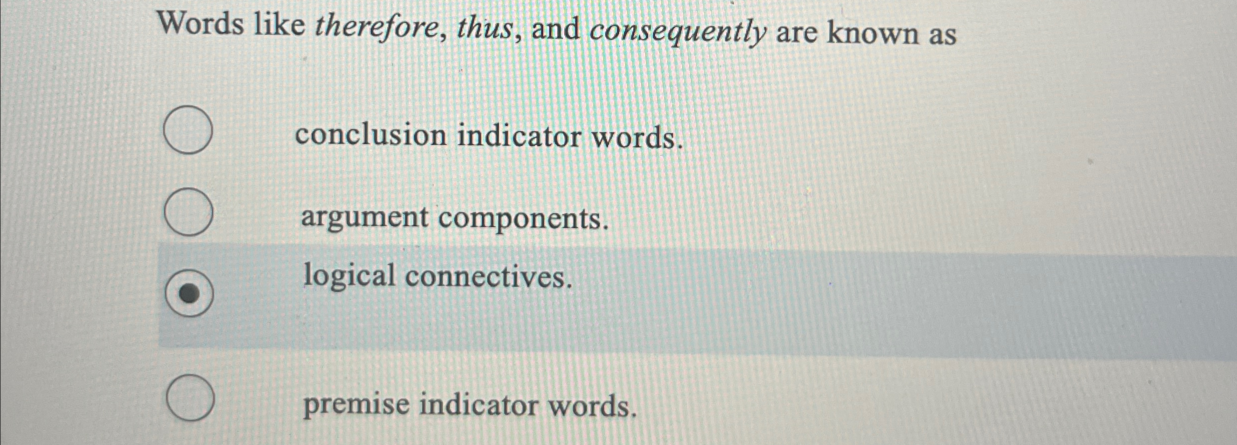 Solved Words like therefore, thus, and consequently are | Chegg.com