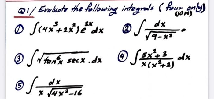 Solved 1Evakeste the following integrals integrate (4x ^ 3 + | Chegg.com