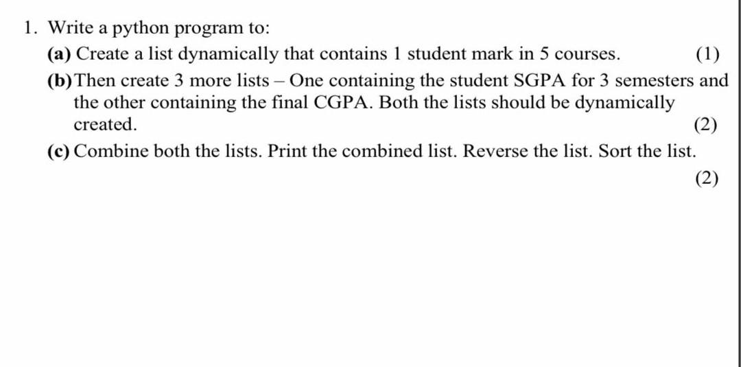 Solved 1. Write a python program to: (a) Create a list | Chegg.com