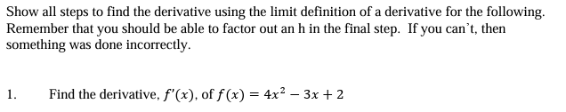 Solved Show all steps to find the derivative using the limit | Chegg.com