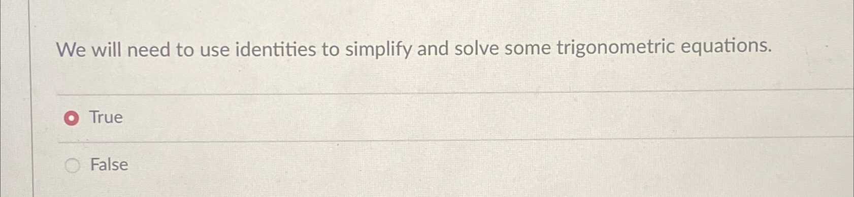 Solved We will need to use identities to simplify and solve | Chegg.com
