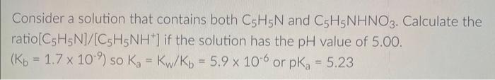 Solved Consider a solution that contains both C5H5 N and | Chegg.com