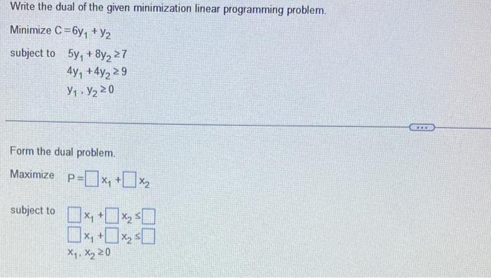 Solved Write the dual of the given minimization linear | Chegg.com