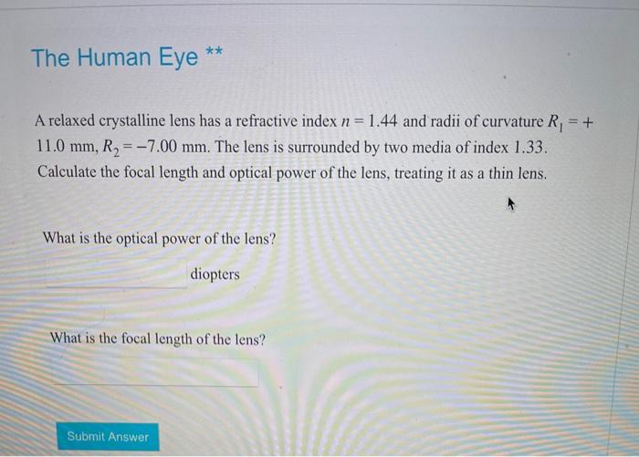 Solved ** The Human Eye A relaxed crystalline lens has a