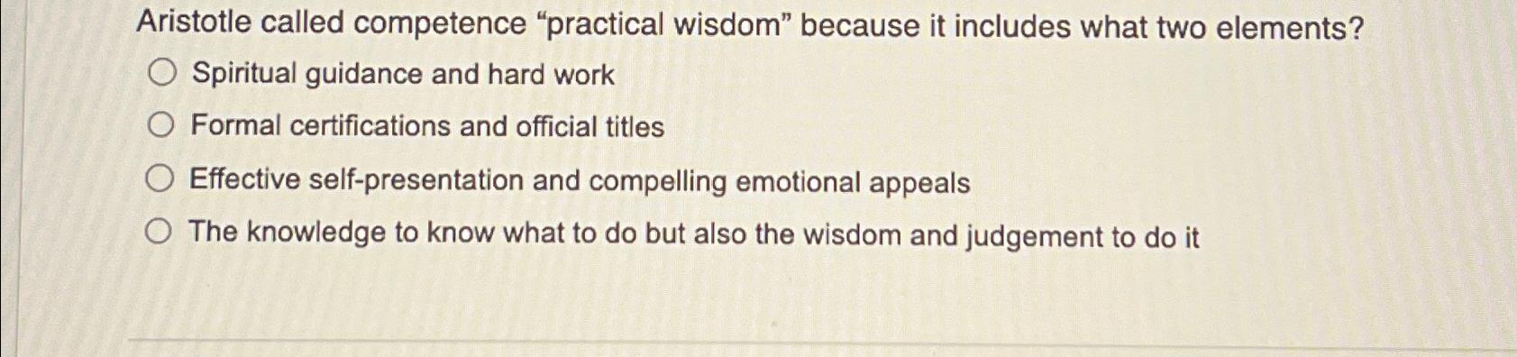 Solved Aristotle called competence 