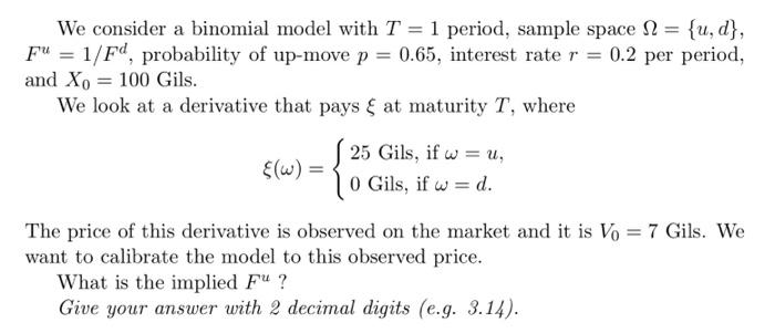 Solved We consider a binomial model with T = 1 period, | Chegg.com