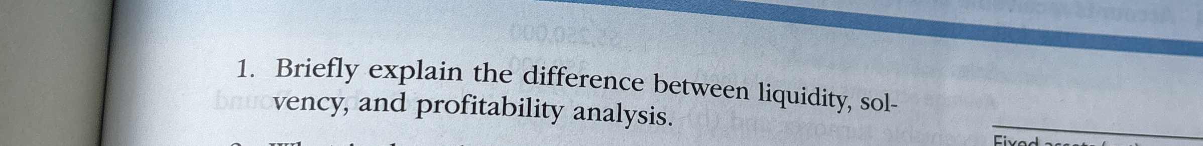 Solved Briefly explain the difference between liquidity, | Chegg.com