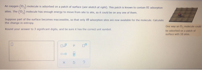 Solved An oxygen () molecule is adsorbed on a patch of | Chegg.com