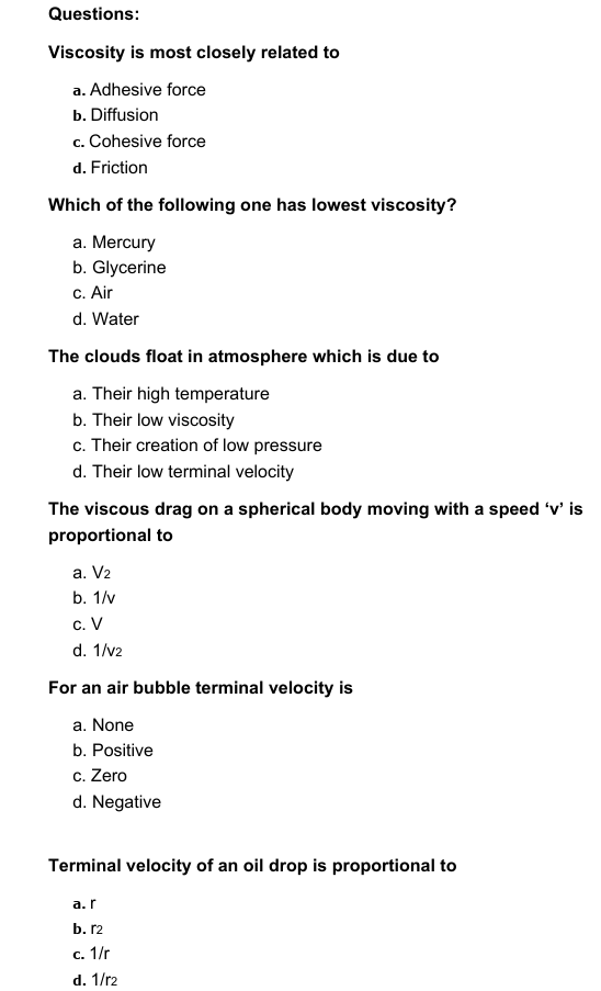 Solved Questions Viscosity is most closely related to a.