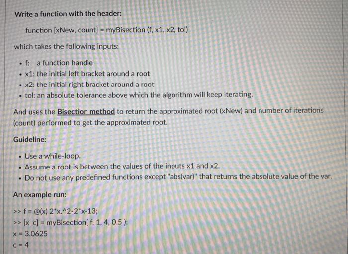 Solved . Write a function with the header: function [xNew, | Chegg.com