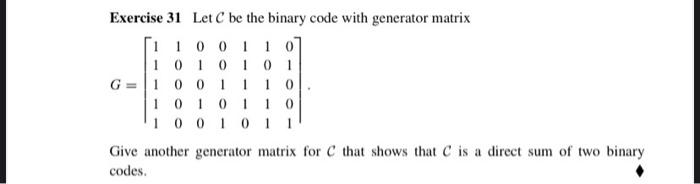 Solved Exercise 31 Let C be the binary code with generator | Chegg.com
