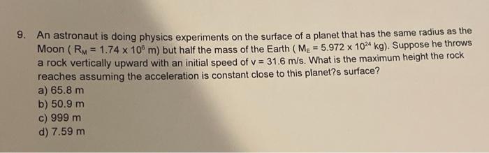 Solved 9. An astronaut is doing physics experiments on the | Chegg.com