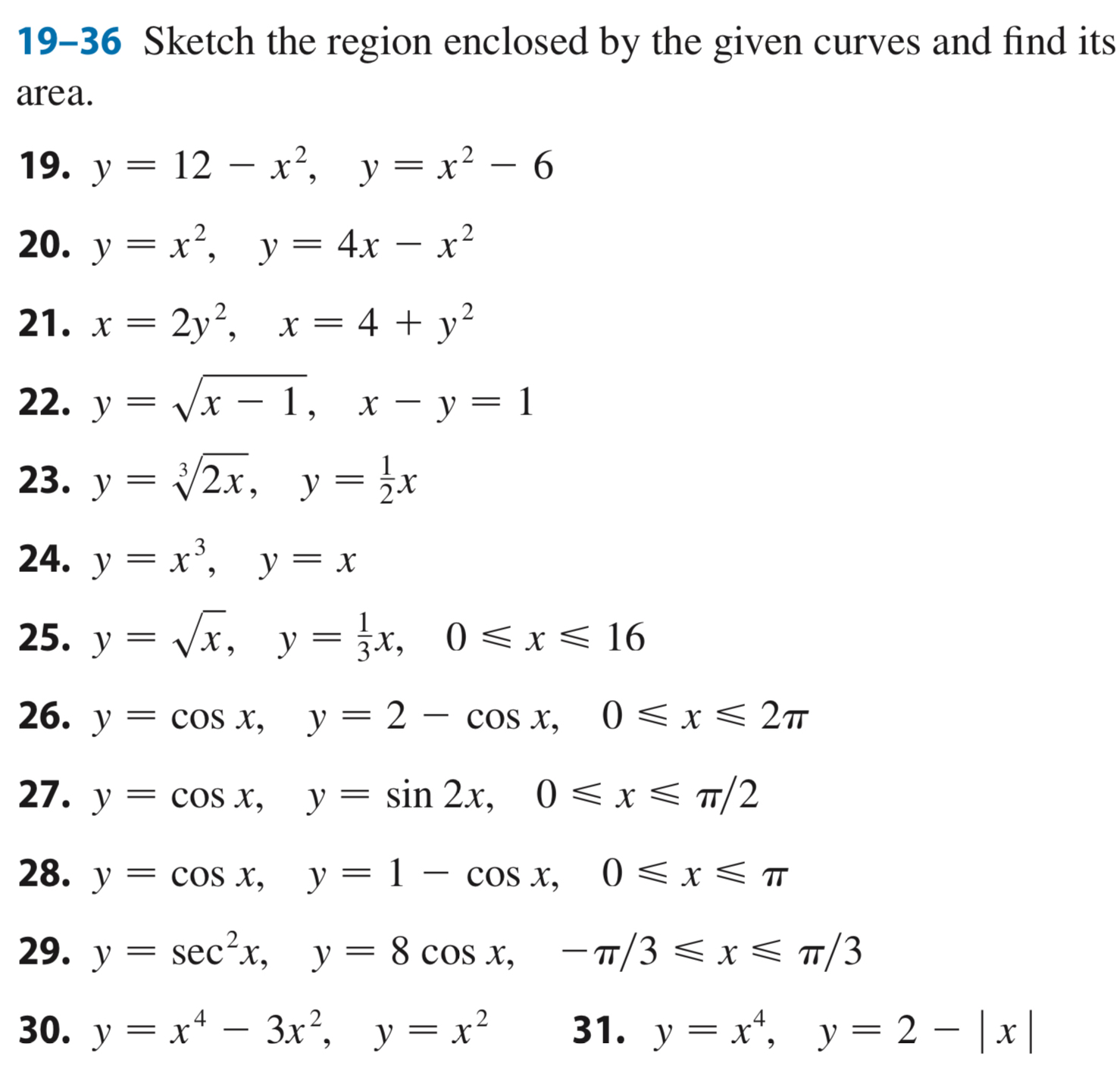 Solved Sketch the region enclosed by the given curves and | Chegg.com