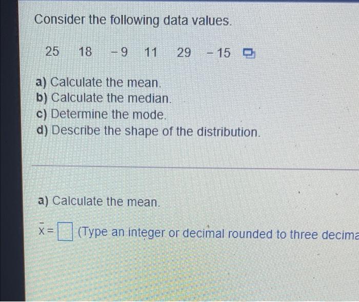 Solved Consider the following data values. 25 18 - 9 11 29 - | Chegg.com