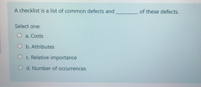 Solved A checklist is a list of common defects and of these | Chegg.com